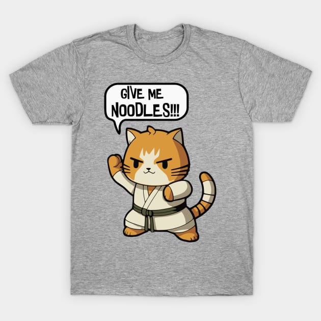 Noodles Demanding Kung-Fu Cat - Give me noodles T-Shirt by LuneFolk